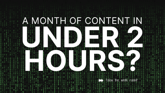 The Secret Weapon For Creating A Months Worth Of Content In Under 2 Hours