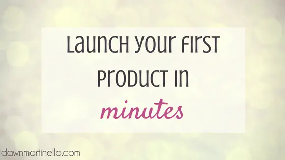 Launch your first product in minutes